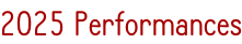 2025 Performances