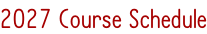 2027 Course Schedule