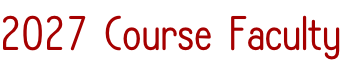 2027 Course Faculty
