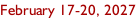 February 17-20, 2027
